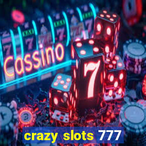 crazy slots 777