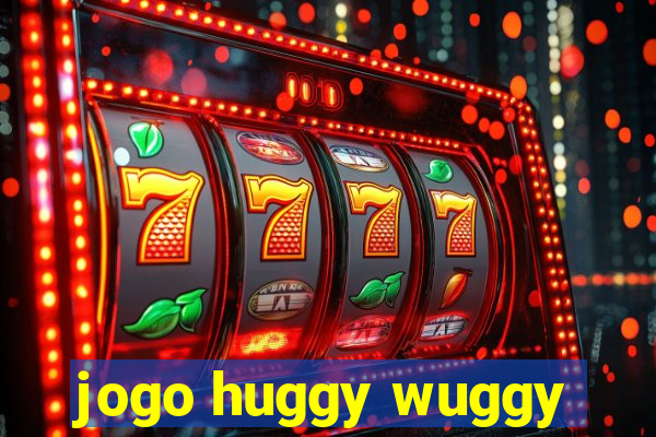 jogo huggy wuggy