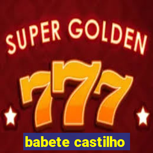 babete castilho