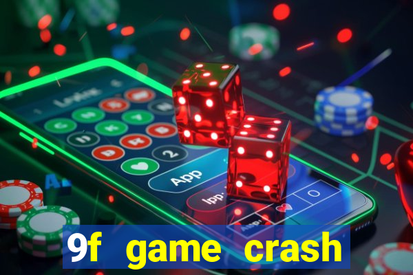 9f game crash ganhar dinheiro