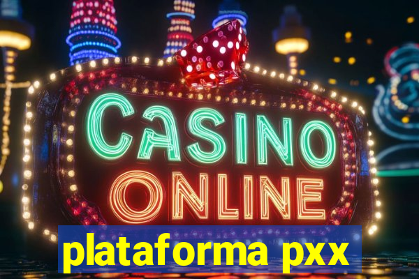 plataforma pxx