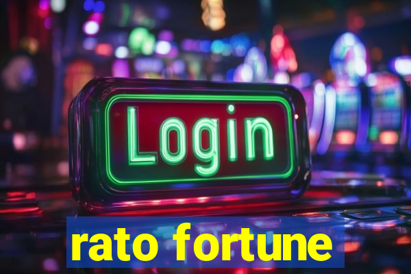 rato fortune