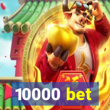 10000 bet