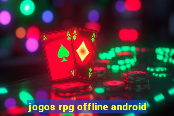 jogos rpg offline android