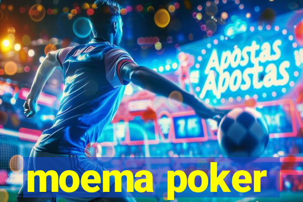 moema poker