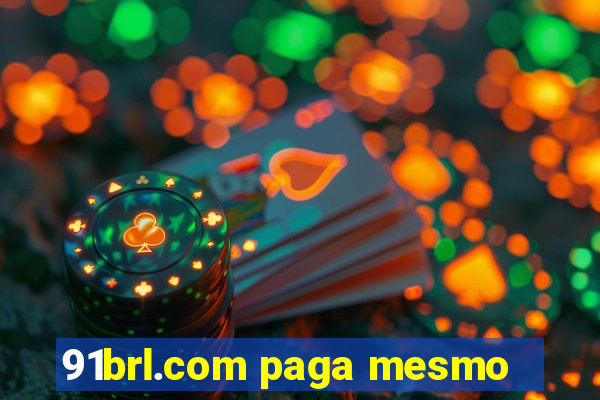 91brl.com paga mesmo