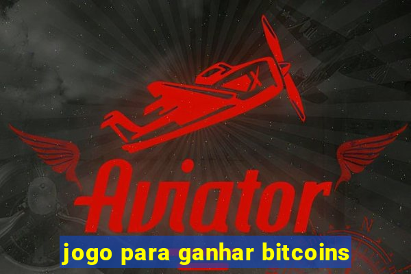 jogo para ganhar bitcoins