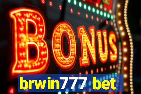 brwin777 bet