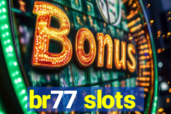 br77 slots