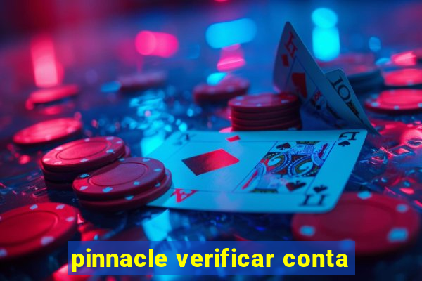 pinnacle verificar conta