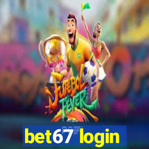 bet67 login