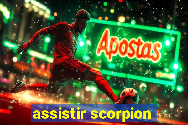 assistir scorpion