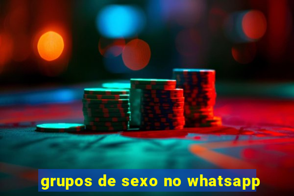 grupos de sexo no whatsapp