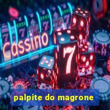 palpite do magrone