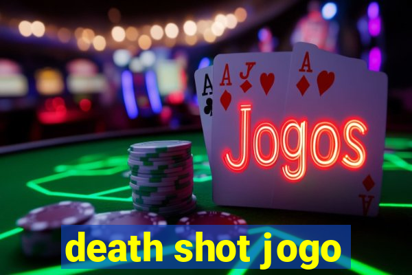 death shot jogo