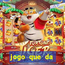 jogo que da dinheiro sem precisar depositar