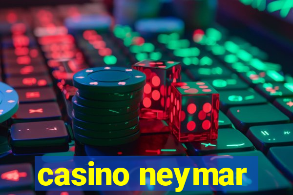 casino neymar