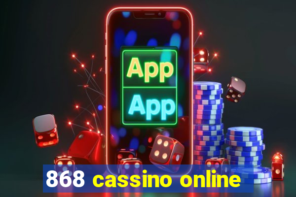 868 cassino online