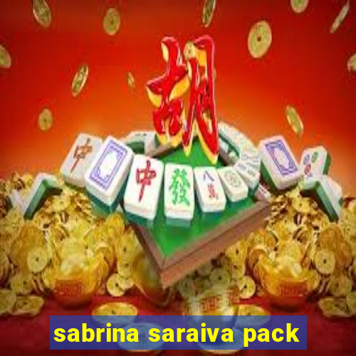 sabrina saraiva pack