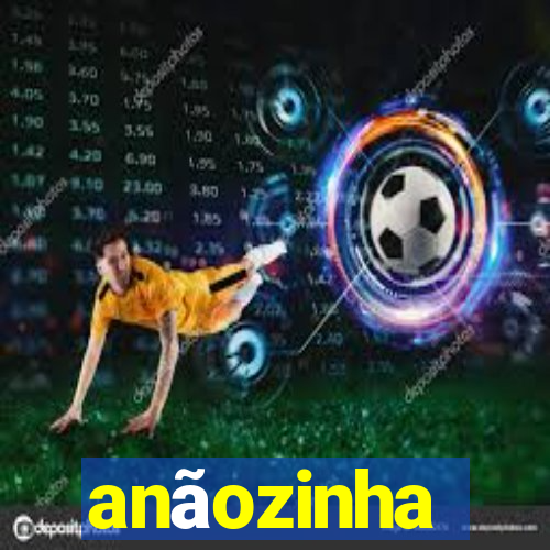 anãozinha