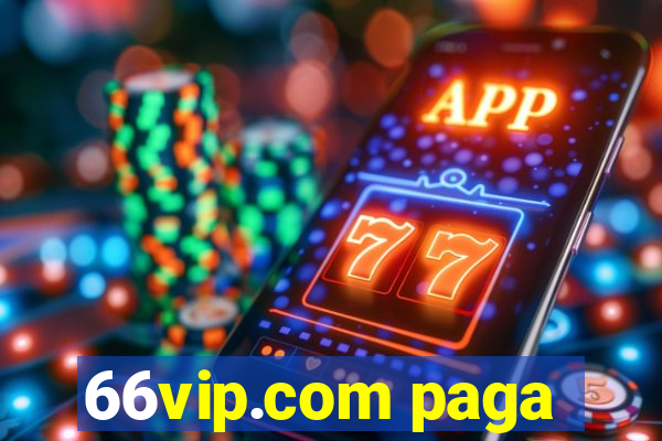 66vip.com paga