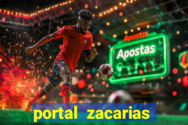 portal zacarias mais de 18