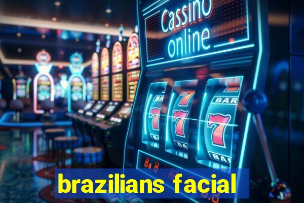 brazilians facial