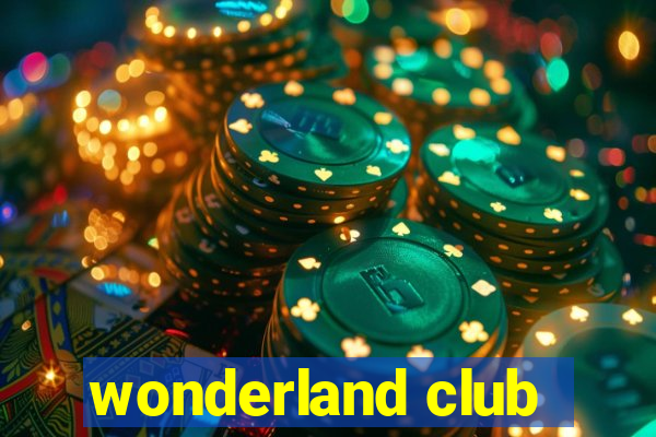 wonderland club