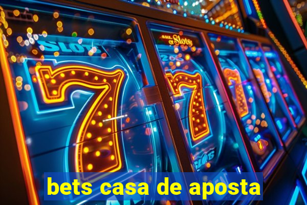 bets casa de aposta