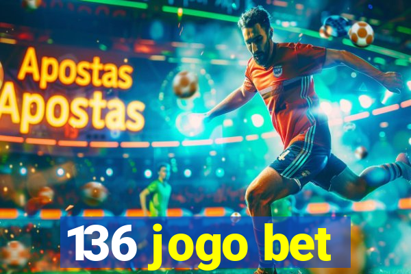 136 jogo bet