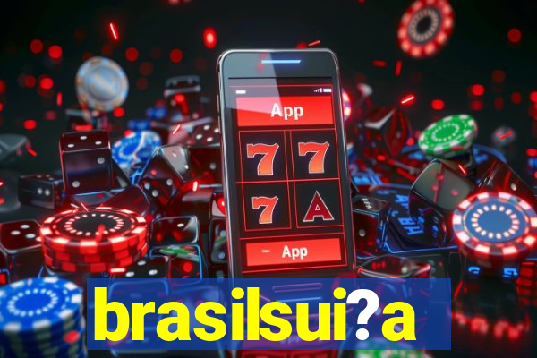 brasilsui?a