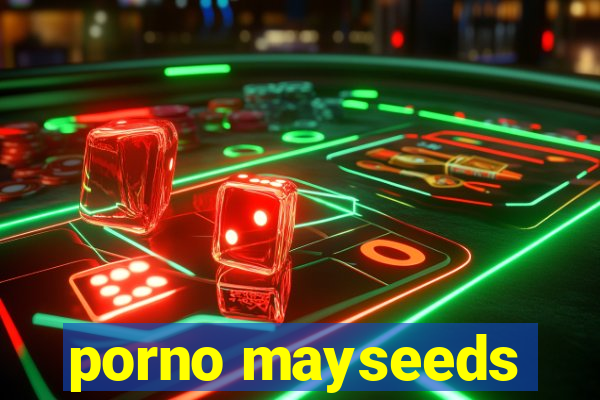 porno mayseeds