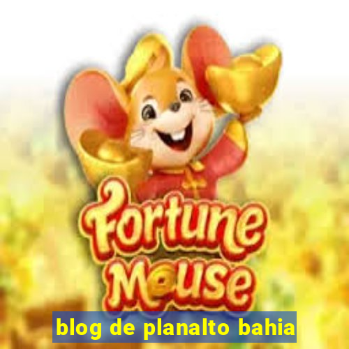 blog de planalto bahia