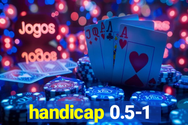 handicap 0.5-1