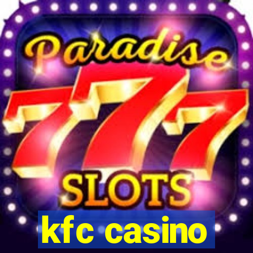 kfc casino