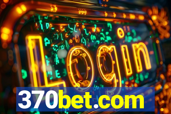 370bet.com