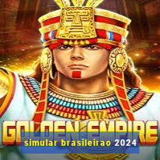 simular brasileirao 2024