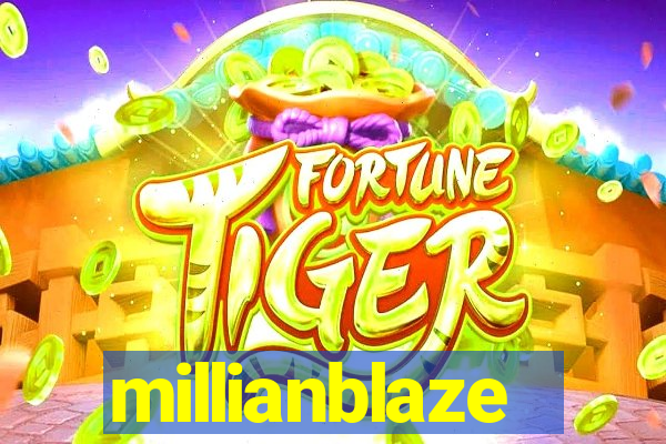 millianblaze