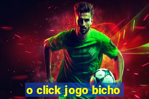 o click jogo bicho