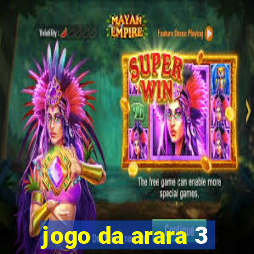 jogo da arara 3