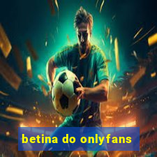 betina do onlyfans