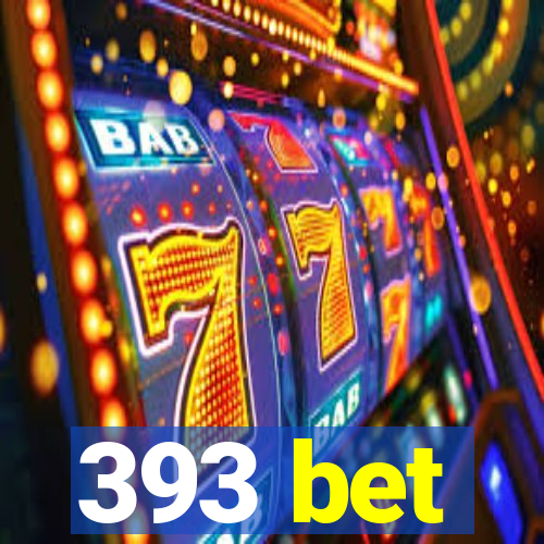 393 bet