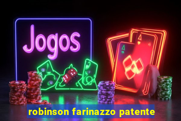 robinson farinazzo patente