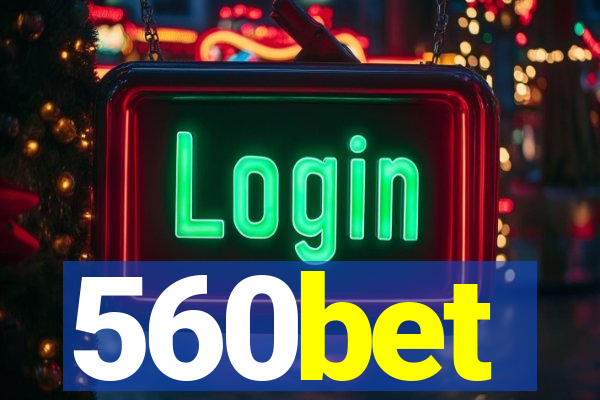 560bet