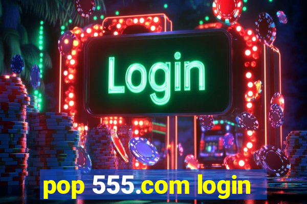 pop 555.com login