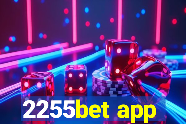 2255bet app