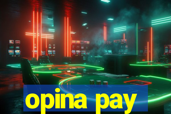 opina pay