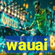 wauai