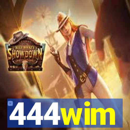 444wim