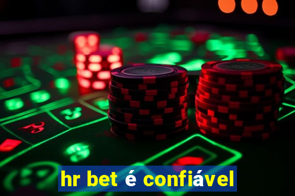 hr bet é confiável